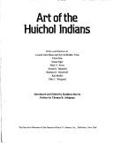 Cover of: Art of the Huichol Indians by with contributions by Lowell John Bean ... [et al.] ; introduced and edited by Kathleen Berrin