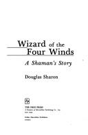 Cover of: Wizard of the four winds by Douglas Sharon