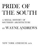Cover of: Pride of the South: a social history of southern architecture