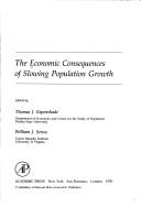 Cover of: The Economic consequences of slowing population growth