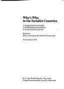 Cover of: Who's who in the Socialist countries: a biographical encyclopedia of 10,000 leading personalities in 16 Communist countries