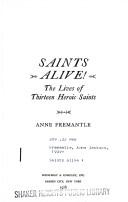 Cover of: Saints alive! by Anne Jackson Fremantle