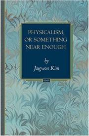 Cover of: Physicalism, or something near enough