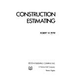 Construction Estimating by Robert W. Petri