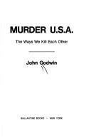 Cover of: Murder U.S.A.: the ways we kill each other