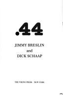 Cover of: .44 by Jimmy Breslin