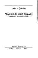 Madame de Staël, novelist by Madelyn Gutwirth