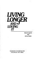 Cover of: Living longer and loving it