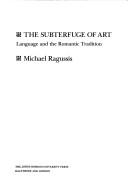 Cover of: subterfuge of art: language and the romantic tradition