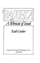 Cover of: Raquela, a woman of Israel by Ruth Gruber