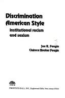 Cover of: Discrimination American style: institutional racism and sexism