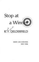 Cover of: Stop at a winner by R. F. Delderfield