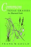 Cover of: Common Texas grasses by Frank W. Gould