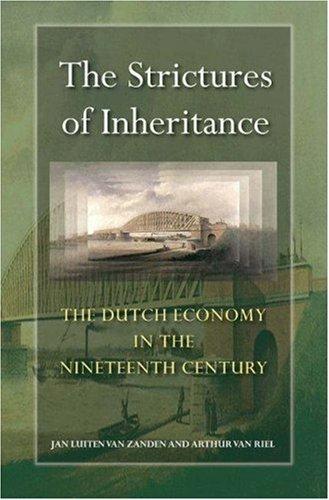 The Strictures of Inheritance by Jan Luiten van Zanden, Arthur van Riel