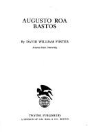 Cover of: Augusto Roa Bastos by David William Foster