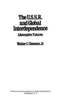 Cover of: The U.S.S.R. and global interdependence: alternative futures