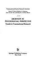 Cover of: Abortion in psychosocial perspective: trends in transnational research