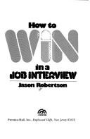 Cover of: How to win in a job interview