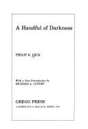 Cover of: A handful of darkness by Philip K. Dick