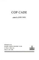 Cover of: Cop cade by edited by John Ball.