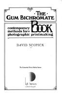 The gum bichromate book by David Scopick