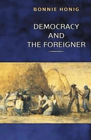 Cover of: Democracy and the Foreigner | Bonnie Honig