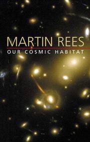 Cover of: Our Cosmic Habitat by Martin Rees