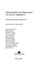 Cover of: Fron tiers of theology in Latin America