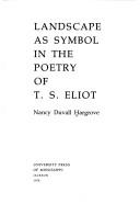 Cover of: Landscape as symbol in the poetry of T. S. Eliot