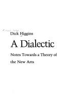 Cover of: A dialectic of centuries: notes towards a theory of the new arts