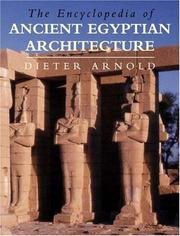 Cover of: The encyclopedia of ancient Egyptian architecture by Dieter Arnold