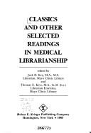 Cover of: Classics and other selected readings in medical librarianship
