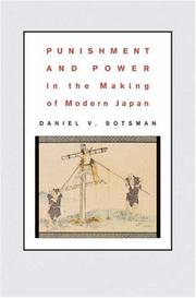 Cover of: Punishment and power in the making of modern Japan by Dani Botsman