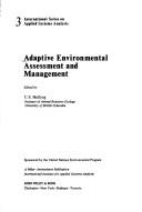 Cover of: Adaptive environmental assessment and management by edited by C. S. Holling ; sponsored by the United Nations Environmental Program.