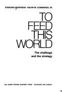 Cover of: To feed this world by Sterling Wortman