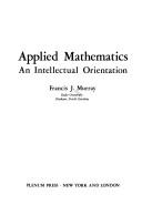 Cover of: Applied mathematics | Francis J. Murray