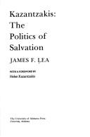 Cover of: Kazantzakis: the politics of salvation