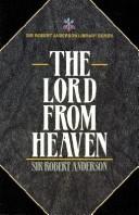 Cover of: The Lord from heaven by Robert Anderson