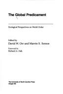 Cover of: The Global predicament: ecological perspectives on world order