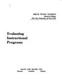 Cover of: Evaluating instructional programs by Tuckman, Bruce W., Tuckman, Bruce W.