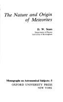 The nature and origin of meteorites by Derek W. G. Sears