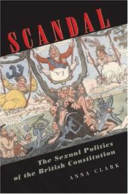 Cover of: Scandal: the sexual politics of the British constitution