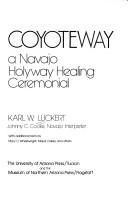 Cover of: Coyoteway: a Navajo holyway healing ceremonial