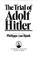 Cover of: The trial of Adolf Hitler