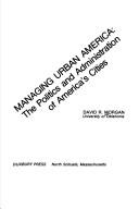 Cover of: Managing urban America by Morgan, David R.