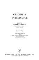 Cover of: Origins of inbred mice: proceedings of a workshop, Bethesda, Maryland, February 14-16, 1978