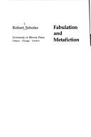 Cover of: Fabulation and metafiction by Robert Scholes