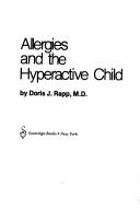 Allergies and the hyperactive child by Doris J. Rapp