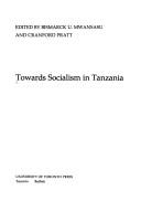 Cover of: Towards socialism in Tanzania