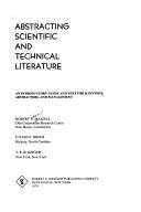 Cover of: Abstracting scientific and technical literature: an introductory guide and text for scientists, abstractors, and management